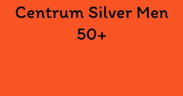 Centrum Silver Men 50+