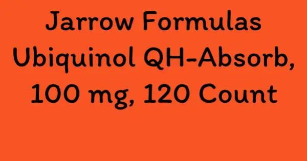 Jarrow Formulas Ubiquinol QH-Absorb, 100 mg, 120 Count