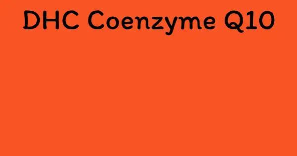 DHC Coenzyme Q10
