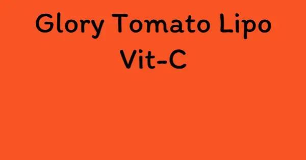 Glory Tomato Lipo Vit-C