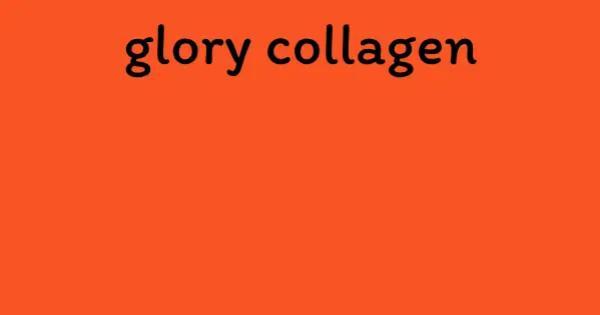 glory collagen