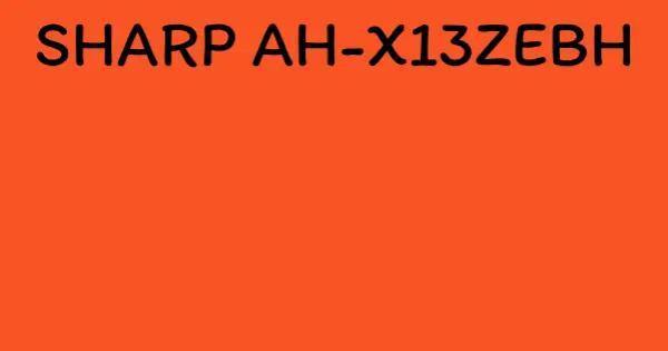 SHARP AH-X13ZEBH