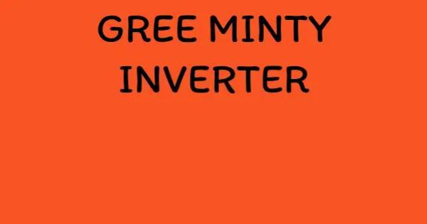 GREE MINTY INVERTER