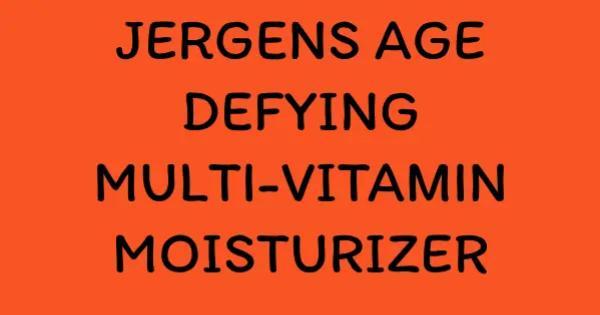 JERGENS AGE DEFYING MULTI-VITAMIN MOISTURIZER