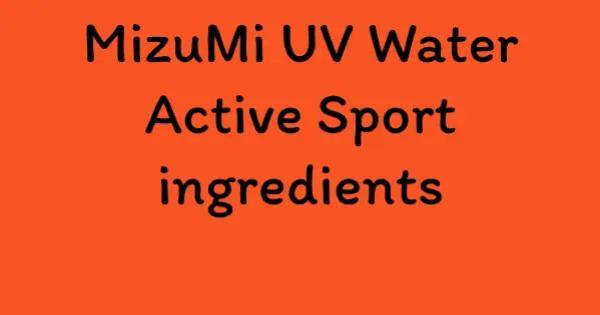 MizuMi UV Water Active Sport ingredients