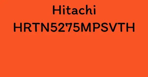 Hitachi HRTN5275MPSVTH