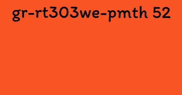 gr-rt303we-pmth 52