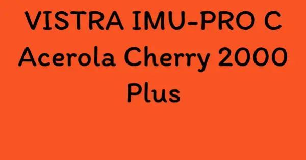 VISTRA IMU-PRO C Acerola Cherry 2000 Plus