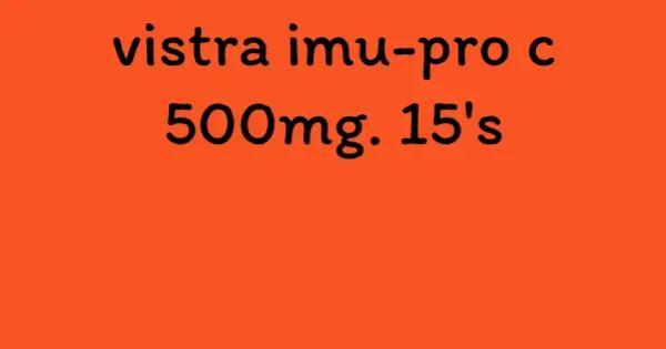 vistra imu-pro c 500mg. 15's