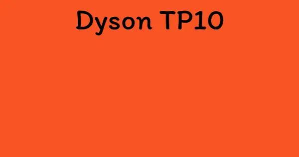 Dyson TP10