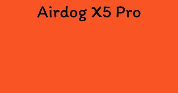 Airdog X5 Pro