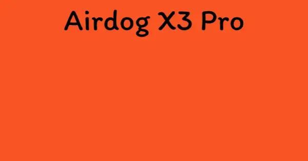 Airdog X3 Pro