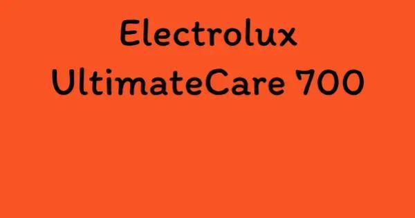 Electrolux UltimateCare 700