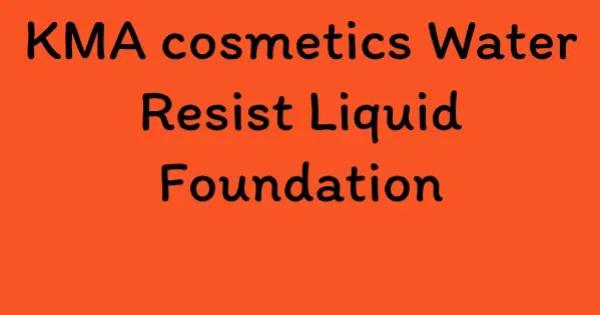 KMA cosmetics Water Resist Liquid Foundation