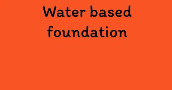 Water based foundation