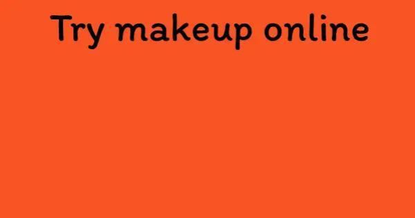 Try makeup online