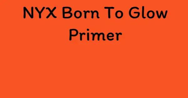 NYX Born To Glow Primer