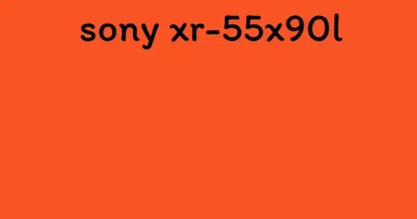 sony xr-55x90l