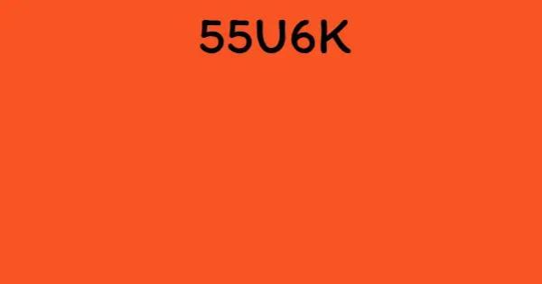 55U6K
