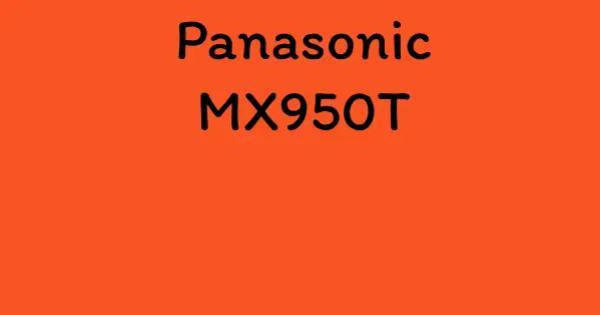 Panasonic MX950T
