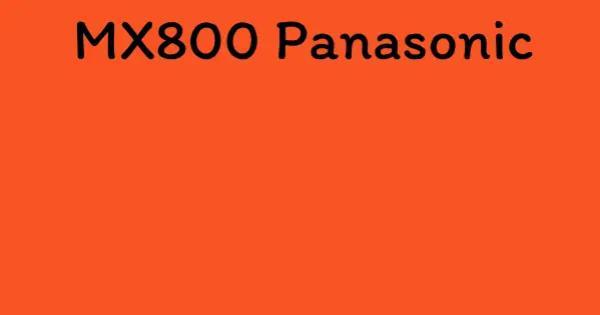 MX800 Panasonic