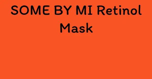 SOME BY MI Retinol Mask